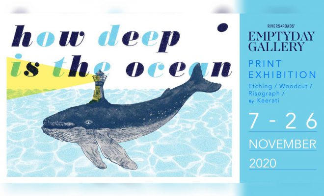 HOW DEEP IS THE OCEAN Print Exhibition Etching / Woodcut / Risograph 7 - 26 NOVEMBER 2020 at Emptyday Gallery