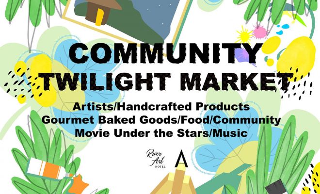 Community Twilight Market 27th March 2021 1.00pm - 10.00pm River Art Hotel