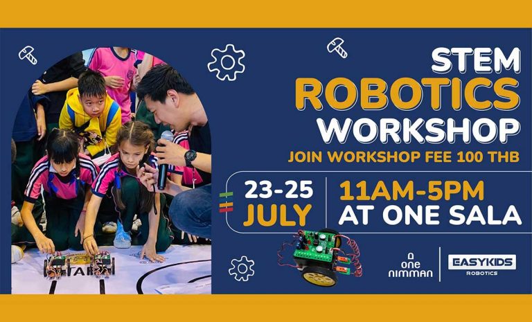 ONE NIMMAN STEM ROBOT WORKSHOP 23-25 กรกฏาคม 2564 เวลา 17.00 น. ที่ ONE NIMMAN
