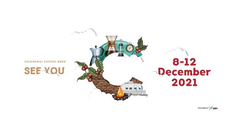 Chiangmai Coffee Week 2021 8-12 ธันวาคม 2564 ChingMai Hall , CentralPlaza Chiangmai Airport