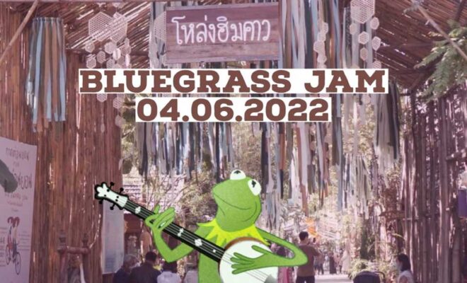 Bluegrass Jam เชียงใหม่ พบกันที่ โหล่งฮิมคาวเวลา 14.00 - 17.00 วันเสาร์ที่ 4 มิถุนายน 2022