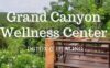 Grand Canyon Healing and wellness center opening