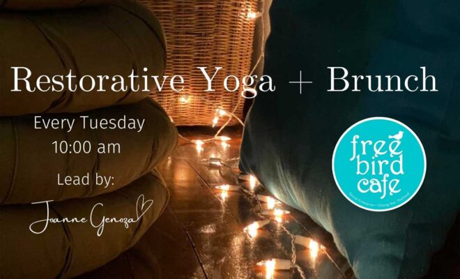 Restorative Tuesday + Brunch at Free Bird Cafe on Tuesday 17 May 2022 10am-11am