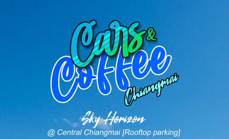Cars and Coffee Chiangmai #Sky Horizon วันอาทิตย์ที่ 7 สิงหาคม 2022 เวลา 07:00 ที่ Central Chiangmai