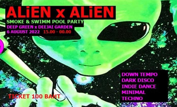 Alien x Alien SmXke & Swim Pool Party August 6-7 2022 at Deejai Chiang Mai