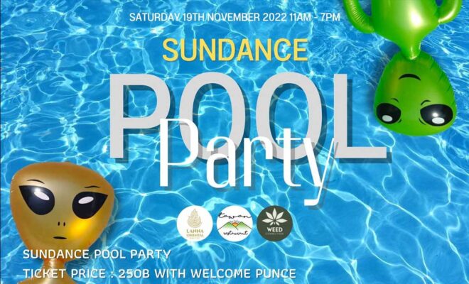 SUNDANCE POOL PARTY starting 11am-7pm on Monday November 19 2022 at Lanna Oriental Hotel