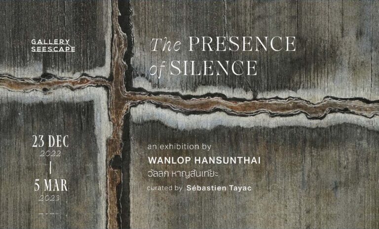 The Presence of Silence by Wanlop Hansunthai 23 December 2022 - 5 March 2023 at Gallery Seecape, Chiang Mai.