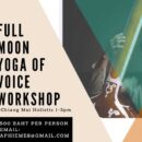 Full Moon Yoga of Voice Workshop2023