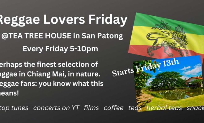 Reggae Lovers Friday @Tea Tree House in San Patong 2023