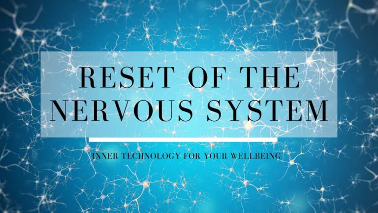 RESET OF THE NERVOUS SYSTEM - Inner technology for deep relaxation