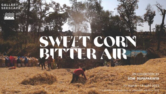 Sweet Corn Bitter Air by Som Supaparinya