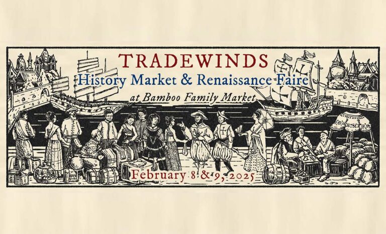 Tradewinds History Market & Renaissance Faire on 8-9 February 2025 from 9AM-6PM at Bamboo Family Market