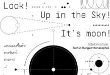 Look! Up to the sky! It’s moon! It’s star! It’s…! Look! Up to the sky! It's moon! It's star! It's...! วันที่ 20-31 มีนาคม 2569 ณ แล สเปซ ช้างม่อย เชียงใหม่